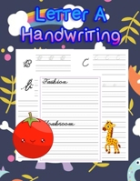 Letter A Handwriting: handwriting tracing workbook|handwriting practice paper for kids|handwriting practice sheets B087SHDHPC Book Cover