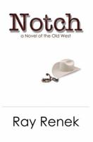 NOTCH: A Novel of the Old West 0595386385 Book Cover