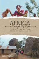 Africa Through My Eyes: Stories and Letters from Pamela Smoak B0G5PQJL4M Book Cover