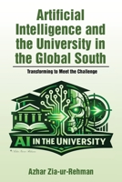 Artificial Intelligence and the University in the Global South: Transforming to Meet the Challenge B0GV7MRL26 Book Cover
