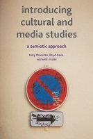 Introducing Cultural and Media Studies: A Semiotic Approach 0333972473 Book Cover