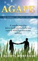 AGAPE: The Triangle, The Circle, The Cross 0976584336 Book Cover