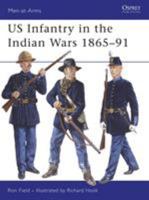 US Infantry in the Indian Wars 1865-91 (Men-at-Arms) 1841769053 Book Cover