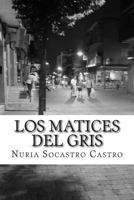 Los Matices del gris 1492797561 Book Cover