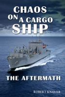 Chaos on a Cargo Ship 0998057452 Book Cover
