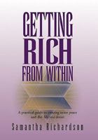 Getting Rich from Within: A Practical Guide to Reprogramme Your Subconscious Mind to Unlock Your Pure Potential and Create the Life of Your Dreams 1462851177 Book Cover