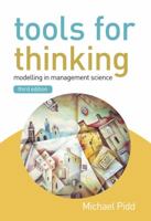 Tools for Thinking: Modelling in Management Science 0470847956 Book Cover