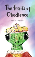 The Fruits of Obedience B0FN4HX5GK Book Cover