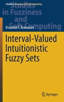 Interval-Valued Intuitionistic Fuzzy Sets (Studies in Fuzziness and Soft Computing) 3030320928 Book Cover
