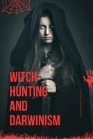 Witch-Hunting and Darwinism 5230134046 Book Cover