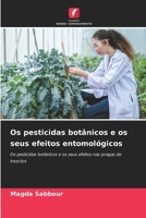 Os pesticidas botânicos e os seus efeitos entomológicos (Portuguese Edition) 6208055482 Book Cover