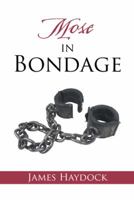 Mose in Bondage 149182994X Book Cover