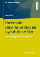 K�nstlerische Verfahren Des Films Aus Psychologischer Sicht: Zum Wirkungspotenzial Des Spielfilms 3658320516 Book Cover