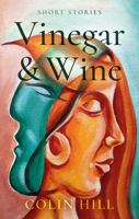 Vinegar & Wine 1803136537 Book Cover