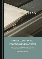 Energy Losses in Big Woodworking Machines: Analysis and Optimization 1527515338 Book Cover