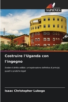 Costruire l'Uganda con l'ingegno (Italian Edition) 6208107008 Book Cover
