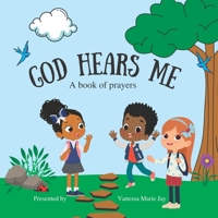 God Hears Me: A Book of Prayers B0B559LKXF Book Cover