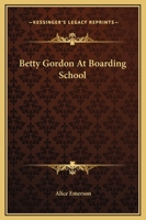 Betty Gordon at Boarding School; or, The Treasure of Indian Chasm 1514705745 Book Cover