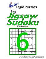 Brainy's Logic Puzzles Easy Jigsaw Sudoku #6: 200 Puzzles 1548832014 Book Cover