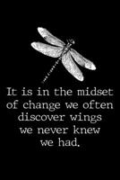 It is in the midset of change we often discover wings we never knew we had: Spiritual Notebook dragonflies 120 Blank lined pages with beautiful dragonfly design in each page 6" x 9" Journal 1678440442 Book Cover