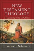 New Testament Theology: Magnifying God in Christ 0801026806 Book Cover