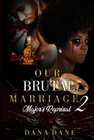 Our Brutral Marriage 2: Major's Reprisal B08KWVGF6K Book Cover