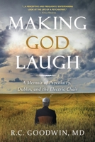 Making God Laugh: A Memoir of Psychiatry, Dublin, and the Electric Chair 1733143971 Book Cover