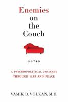Enemies on the Couch: A Psychopolitical Journey Through War and Peace 1939578035 Book Cover