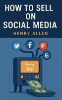 How to Sell on Social Media (Preparation for Success) B0FDZYPF14 Book Cover