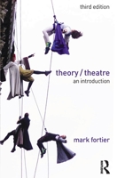 Theatre/Theory: An Introduction 041525437X Book Cover