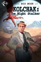 The Big Book of Kolchak the Night Stalker 1936814145 Book Cover
