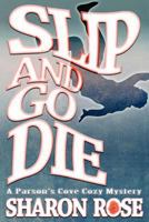 Slip and Go Die 0984840222 Book Cover