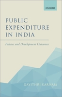 Public Expenditure in India: Policies and Development Outcomes 0192857568 Book Cover
