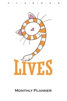 Cats have 9 lives Monthly Planner: Monthly Calendar (Daily planner with notes) for Cat and animal lovers 1659270715 Book Cover