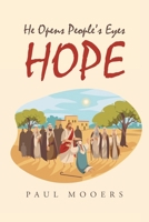 Hope: He Opens People's Eyes B0GDTPZPM5 Book Cover