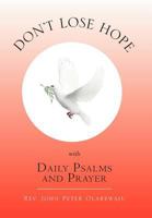 Don't Lose Hope with Daily Psalms and Prayer 146538099X Book Cover