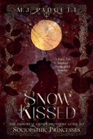 Snow Kissed (Immortal Grimm Brothers' Guide to Sociopathic Princesses) B0H34LTHS1 Book Cover