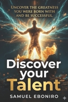 Discover Your Talent: A Step-by-Step Guide to Unlocking Your Potential and Living with Purpose. Turn Your Natural Strengths into a Lifetime of ... Doing: 10 Days to Finding Your True Calling. B0GX5DZ4ZG Book Cover