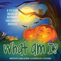 What Am I? Halloween: A Picture Book of Read-Aloud, Rhyming Halloween Riddles B0C87VC77H Book Cover