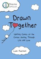 Drawn Together: Uplifting Comics on the Curious Journey Through Life and Love 0143110241 Book Cover
