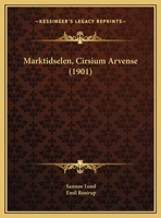 Marktidselen, Cirsium Arvense (1901) 116752537X Book Cover