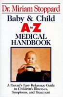 Baby and Child A-Z Medical Handbook 0399517650 Book Cover