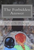 The Forbidden Answer 147015482X Book Cover