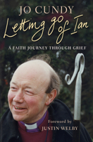 Letting Go of Ian: A Faith Journey Through Grief 0857215388 Book Cover