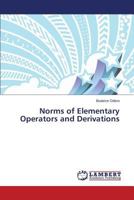 Norms of Elementary Operators and Derivations 3659813346 Book Cover