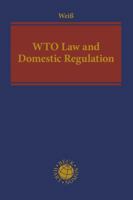 WTO Law and Domestic Regulation 1509937994 Book Cover