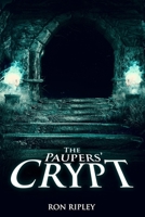 The Paupers' Crypt B0DLH7TM7L Book Cover