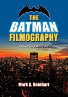 The Batman Filmography: Live-Action Features, 1943-1997 0786468912 Book Cover