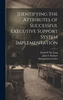 Identifying the Attributes of Successful Executive Support System Implementation 1021285838 Book Cover
