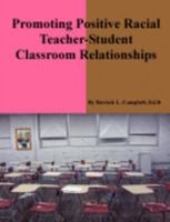 Promoting Positive Racial Teacher Student Classroom Relationships: Methodology 0980203937 Book Cover